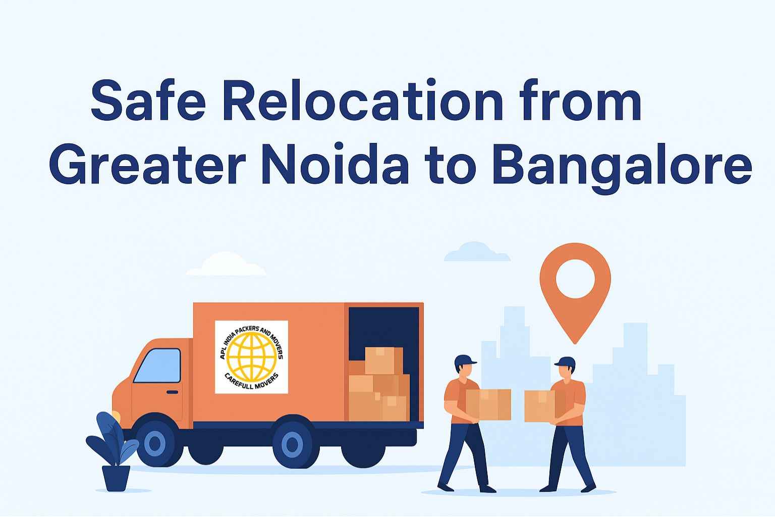 Safe Relocation From Greater Noida to Bangalore with APL India Packers and Movers