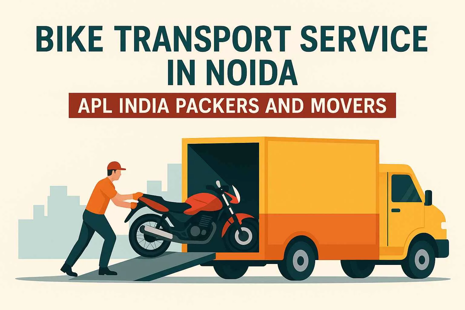 Bike Transport Services in Noida with APL India Packers and Movers